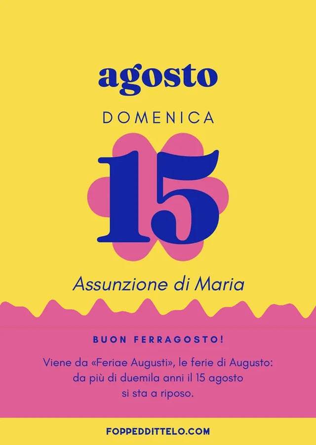 Domenica 15 agosto 2027. Assunzione di Maria. Buon Ferragosto! Viene da «Feriae Augusti», le ferie di Augusto: da più di duemila anni il 15 agosto si sta a riposo.