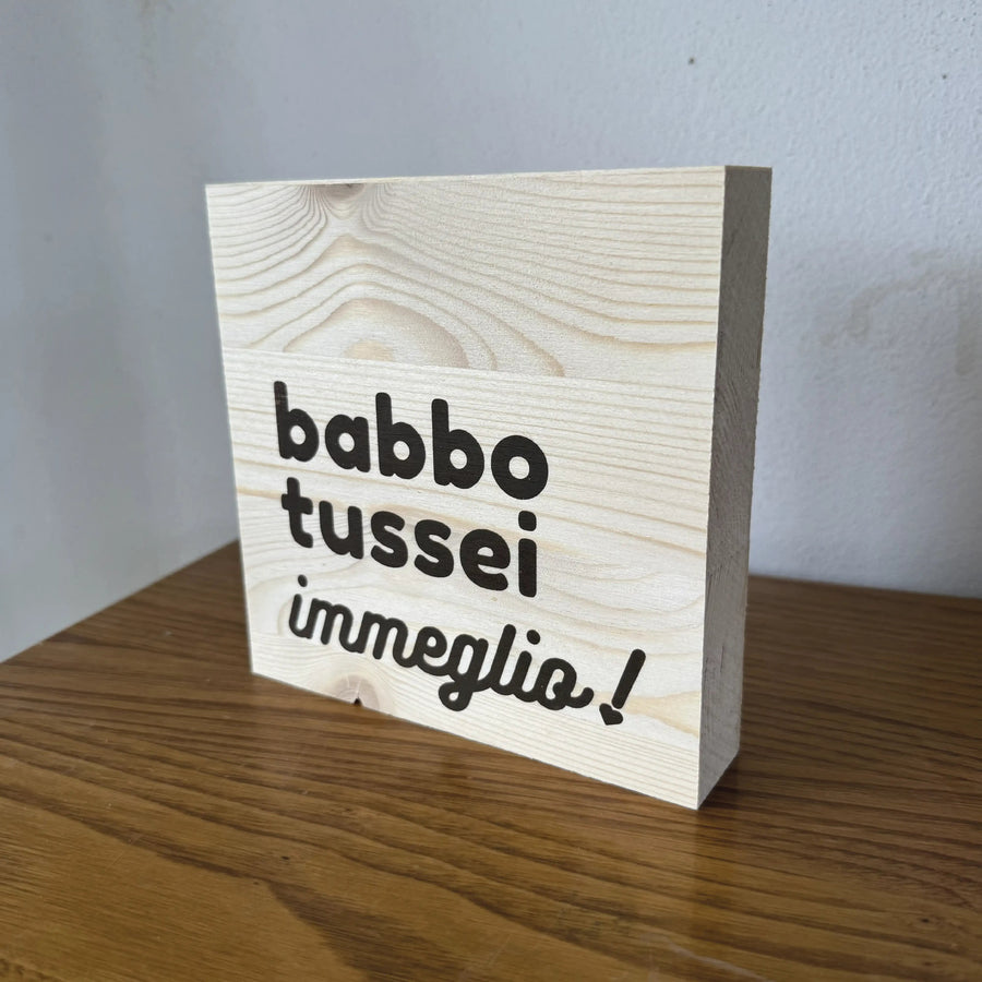 BABBO TUSSEI IMMEGLIO! LEGNETTO - poster fiorentini - poster firenze - regalo fiorentino - fiorentino - foppeddittelo