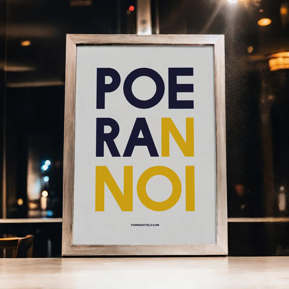 POERANNOI - poster fiorentini - poster firenze - regalo fiorentino - fiorentino - foppeddittelo
