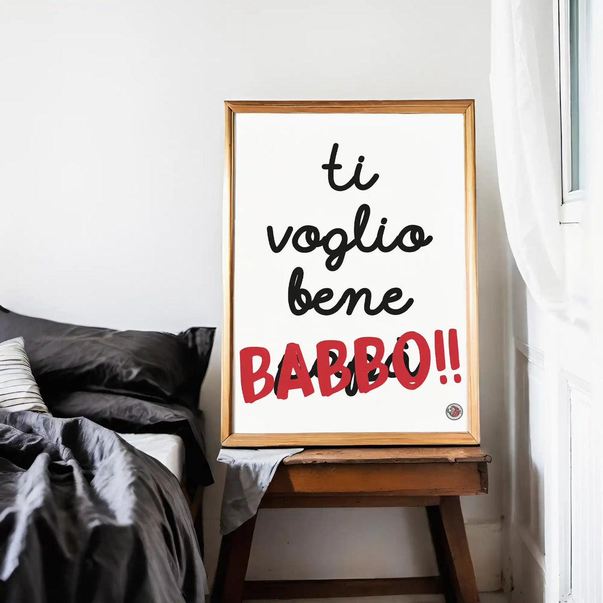 TI VOGLIO BENE BABBO! - poster fiorentini - poster firenze - regalo fiorentino - fiorentino - foppeddittelo