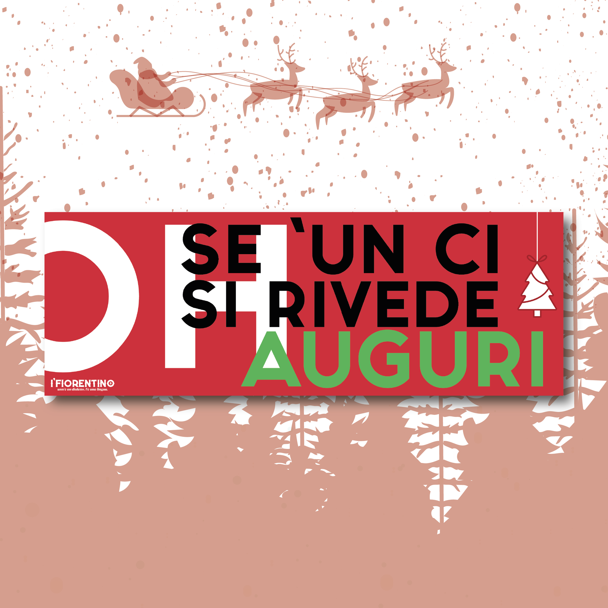 BIGLIETTO DI AUGURI NATALIZIO "OH SE 'UN CI SI RIVEDE AUGURI!" - poster fiorentini - poster firenze - regalo fiorentino - fiorentino  - foppeddittelo