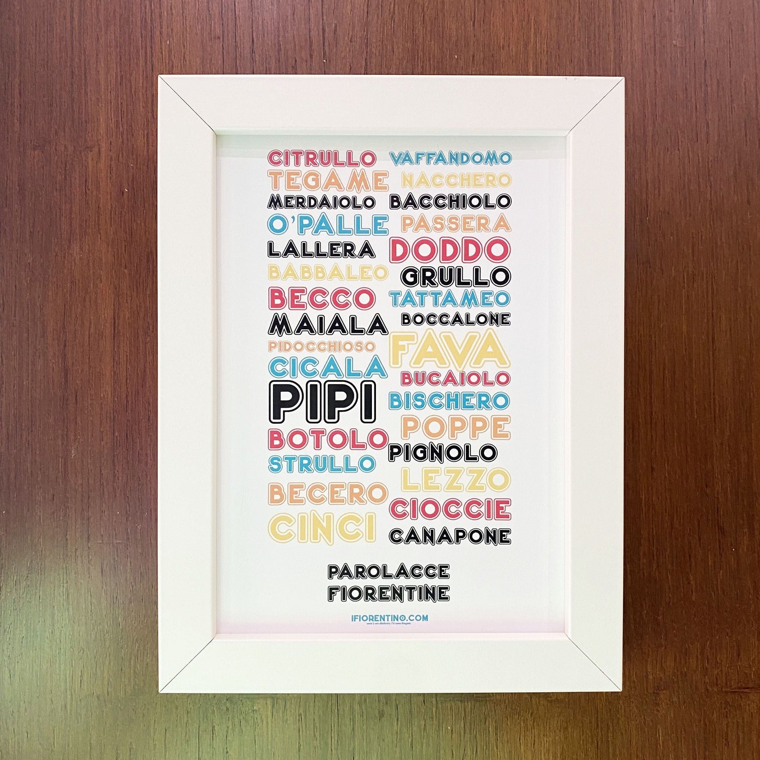 PAROLACCE STAMPA + CORNICE - poster fiorentini - poster firenze - regalo fiorentino - fiorentino  - foppeddittelo