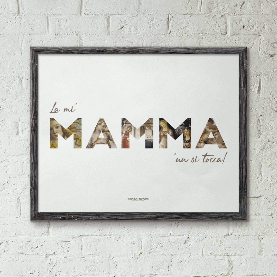 LA MI' MAMMA 'un si tocca // l'è la meglio - poster fiorentini - poster firenze - regalo fiorentino - fiorentino  - foppeddittelo