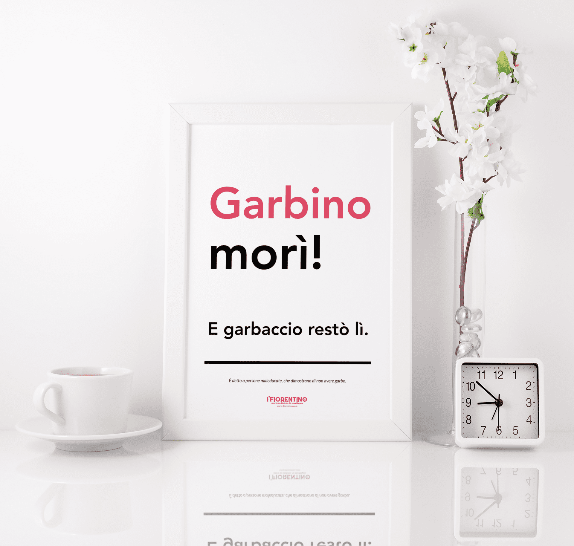 GARBINO MORÌ! - poster fiorentini - poster firenze - regalo fiorentino - fiorentino  - foppeddittelo