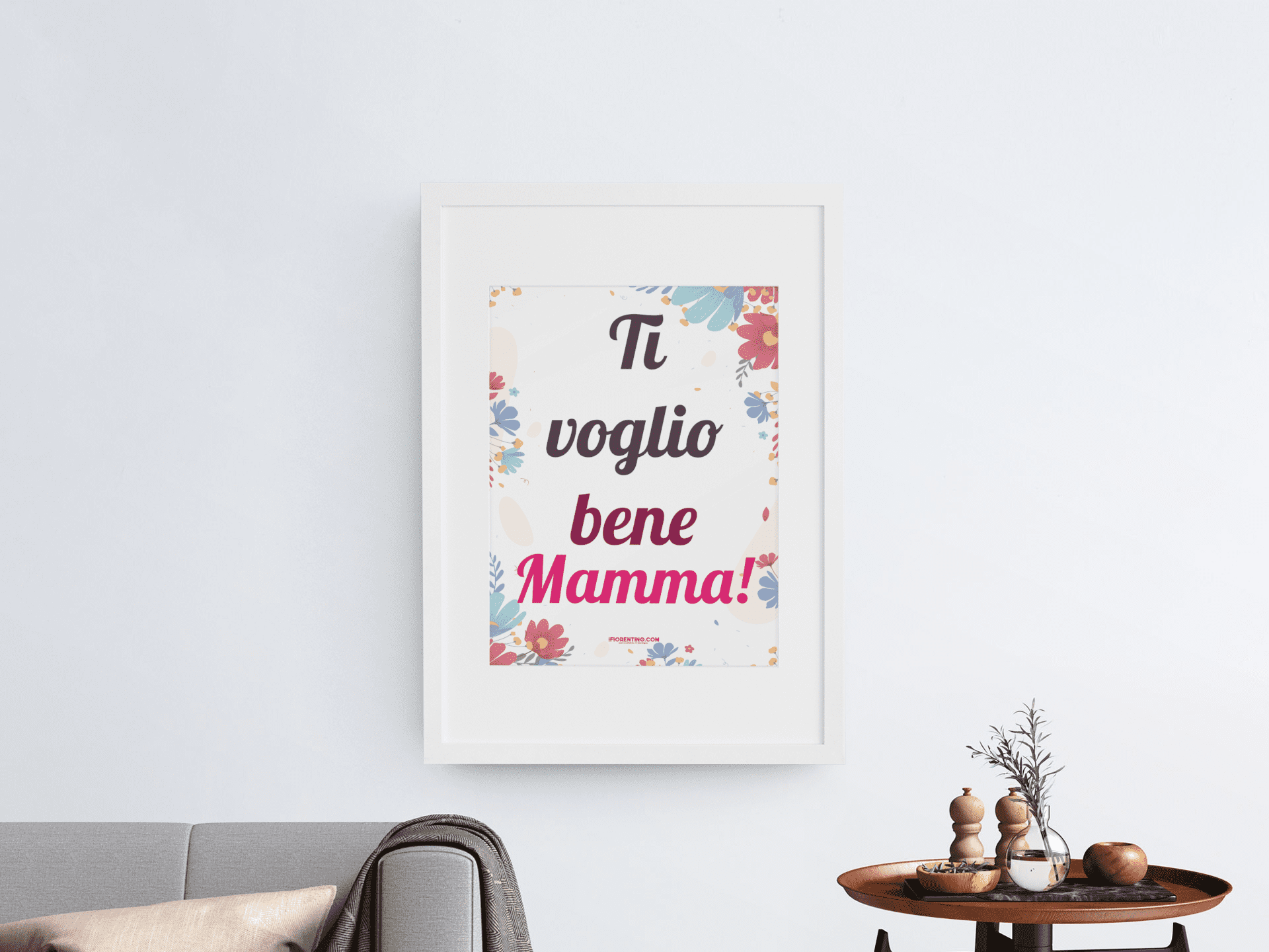 TI VOGLIO / VOGLIAMO BENE MAMMA! Fantasia floreale - poster fiorentini - poster firenze - regalo fiorentino - fiorentino  - foppeddittelo