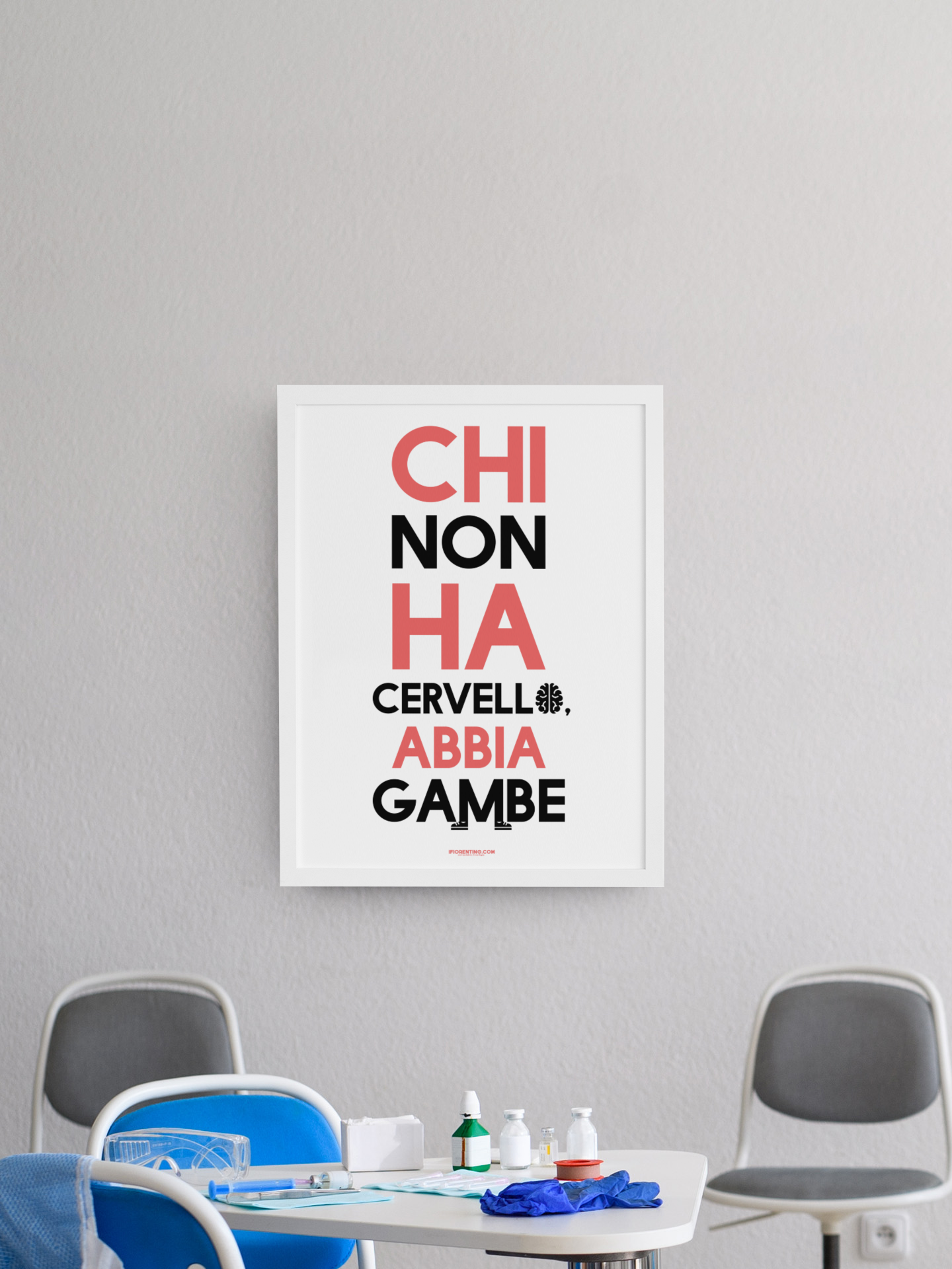 CHI NON HA CERVELLO ABBIA GAMBE - poster fiorentini - poster firenze - regalo fiorentino - fiorentino  - foppeddittelo