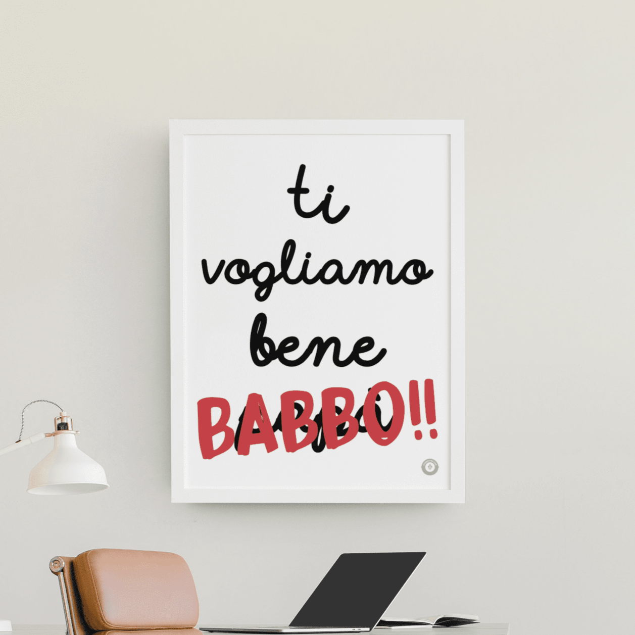 TI VOGLIAMO BENE BABBO! - poster fiorentini - poster firenze - regalo fiorentino - fiorentino  - foppeddittelo