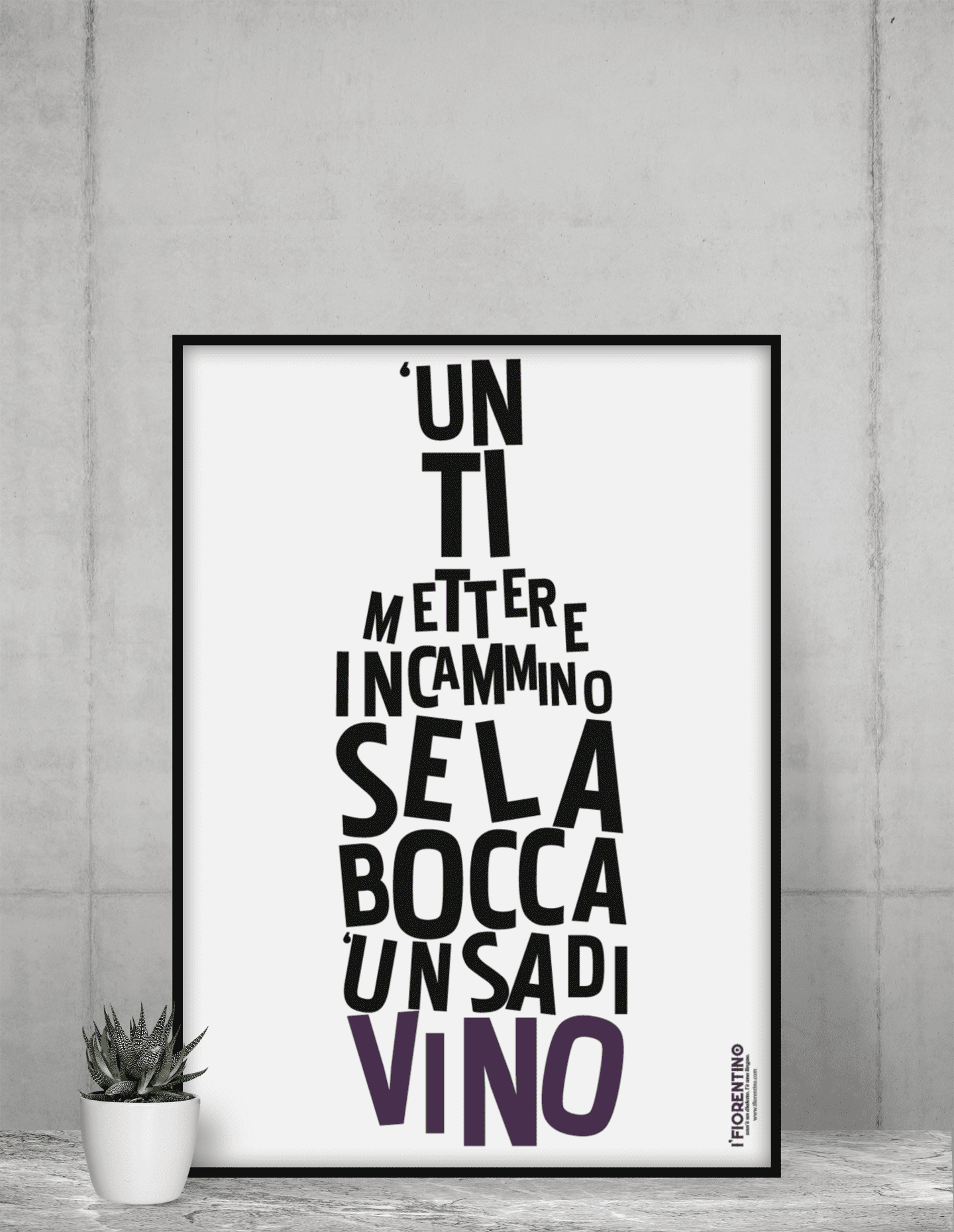 UN SA DI VINO - poster fiorentini - poster firenze - regalo fiorentino - fiorentino  - foppeddittelo